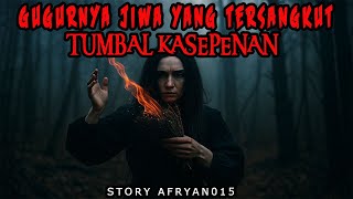 Download lagu KISAH MISTERI - GUGURNYA JIWA YANG TERSANGKUT : TUMBAL KASEPENAN - KISAH NYATA CERITA HOROR JAWA mp3 Download lagu KISAH MISTERI - GUGURNYA JIWA YANG TERSANGKUT : TUMBAL KASEPENAN - KISAH NYATA CERITA HOROR JAWA mp3