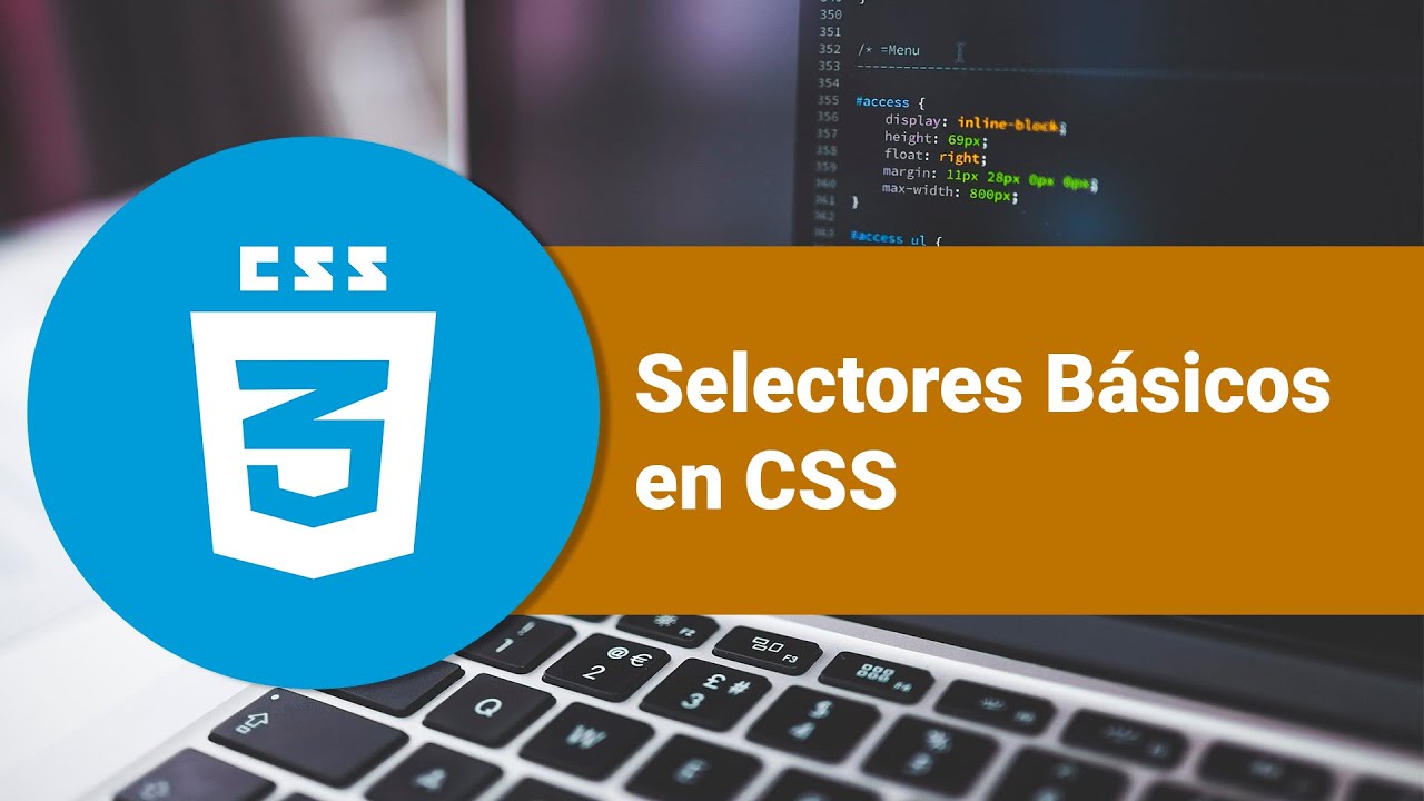 Selectores Básicos en CSS: Aprende a Estilizar tu Web desde Cero