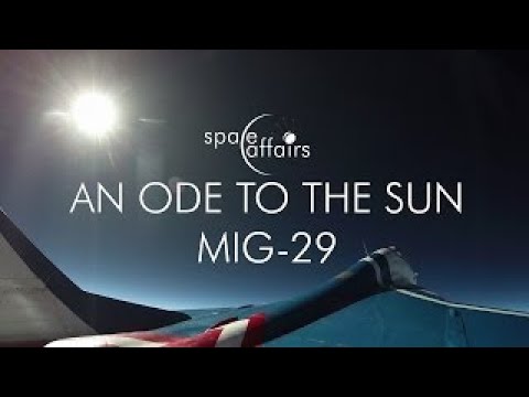 MIG-29 High Altitude Flight - An Ode To The Sun