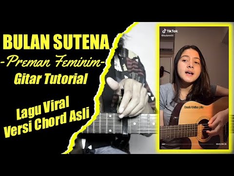 (Gitar Tutorial) BULAN SUTENA - Preman Feminim (Versi Asli) |Mudah & Cepat dimengerti untuk pemula