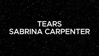 Download lagu Sabrina Carpenter - Tears (Lyrics) mp3
