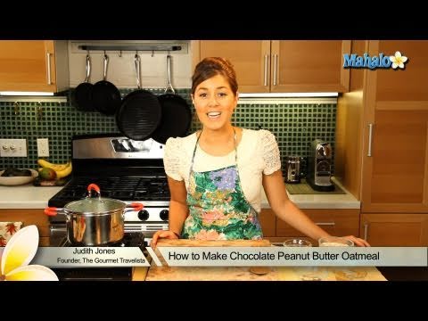 How to Make Chocolate Peanut Butter Oatmeal