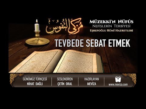107- Müzekkin Nüfus - Tevbede Sebat Etmek
