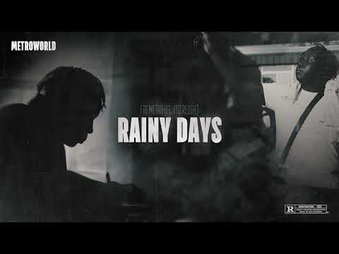 FTG Metro - Rainy Days (ft. FTG Reggie)