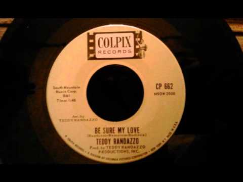 Teddy Randazzo - Be Sure My Love - Very Nice Mid Tempo 60's Pop