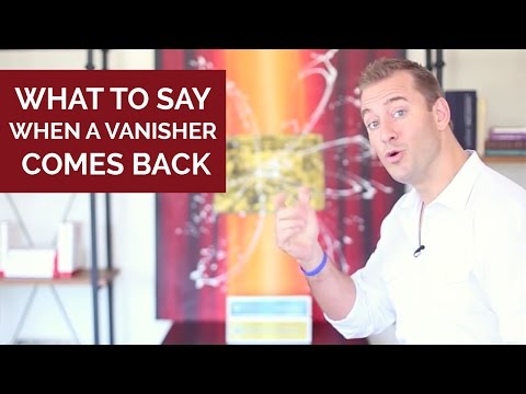 バニッシャーが戻ってきたら何を言うか... (What To Say When A "Vanisher" Comes Back...)