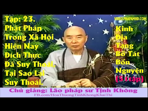 TẬP 23, Phật Pháp Trong Xã Hội Hiện Nay Đích Thực Đã Suy Thoái, Tại Sao Lại Suy Thoái