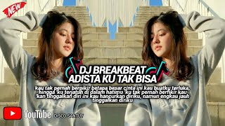 Download lagu BREAKBEAT KU TAK BISA ADISTA X JJ TIKTOK mp3 Download lagu BREAKBEAT KU TAK BISA ADISTA X JJ TIKTOK mp3