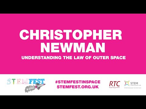 UNDERSTANDING THE LAW OF OUTER SPACE - PROFESSOR CHRISTOPHER NEWMAN - NORTHUMBRIA UNIVERSITY