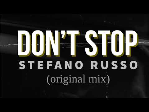 Stefano Russo | DON’T STOP (original mix)