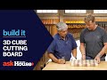 3D Cube Cutting Board Build It Ask This Old House