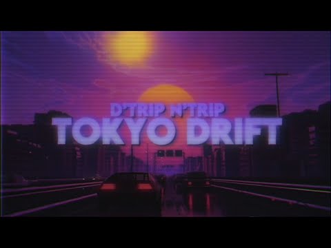 D'trip N'trip - Tokyo Drift | Lyric Video