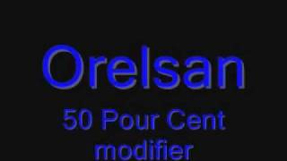 Orelsan - 50 Pour Cent modifier