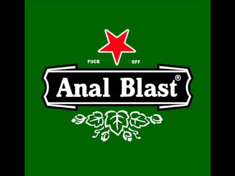 ANAL BLAST - I ONLY HIT YOU BECAUSE YOUR PRETTY WHEN YOU CRY