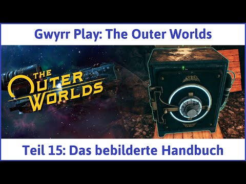The Outer Worlds deutsch Teil 15 - Das bebilderte Handbuch Let's Play