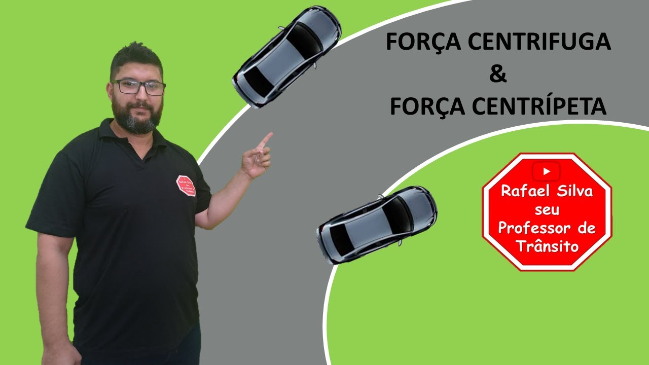FORÇA CENTRIFUGA E FORÇA CENTRIPETA - DIREÇÃO DEFENSIVA