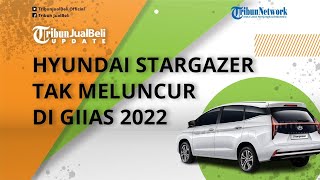 Hyundai Stargazer Tak Meluncur di GIIAS 2022, Sia-siap Bakal Segera Hadir di Akhir Bulan Juli!