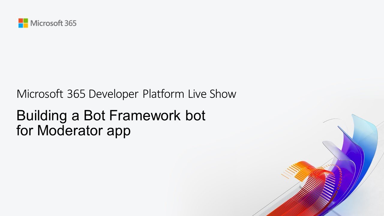 MS Build 06 - Building a Bot Framework bot for Moderator app