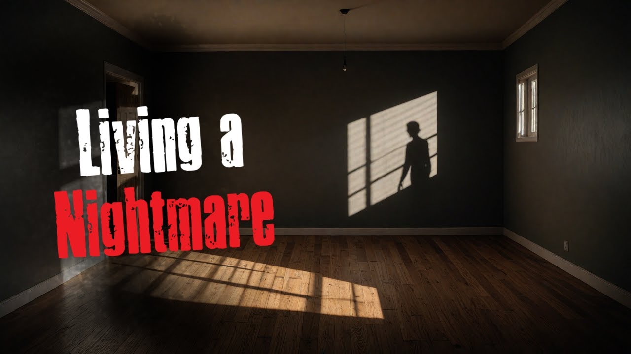 "Living A Nightmare" Creepypasta Scary Story