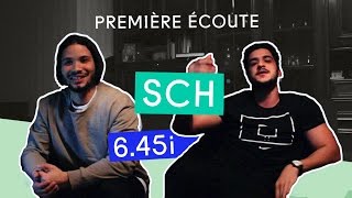 PREMIERE ECOUTE - SCH - 6.45i