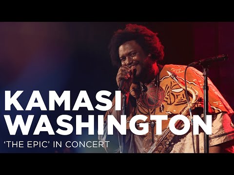 Kamasi Washington's 'The Epic' in Concert