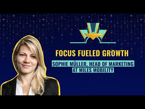 Focus fueled growth by Sophie Müller, Head Of Marketing at MILES Mobility