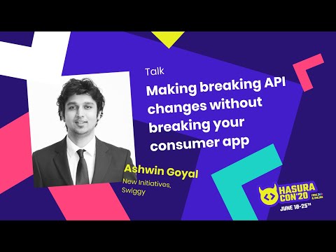 Making Breaking API Changes Without Breaking Your Consumer App By Ashwin Goyal | Swiggy