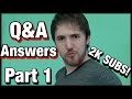 Q&A Answers - Part 1 - 2K SUBBERS THANK YOU ...