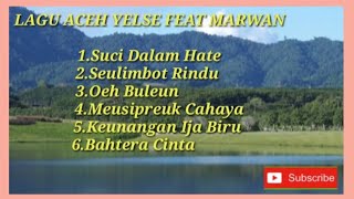 Download lagu Album lagu Aceh yelse & marwan full hd mp3 Download lagu Album lagu Aceh yelse & marwan full hd mp3