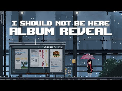 I Should Not Be Here - (Album Reveal Teaser)
