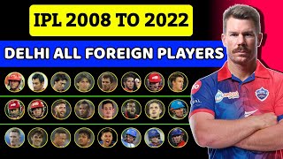 Delhi Capitals All Foreign Players In IPL History | IPL 2008 To 2022 Delhi All Foreign Players