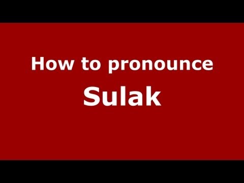 How to pronounce Sulak