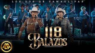 Los Dos De Tamaulipas - 118 Balazos (Video Musical)
