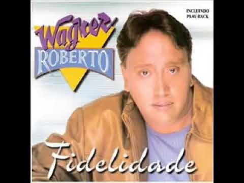 Wagner Roberto eu quero ser fiel senhor