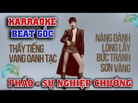 KARAOKE SỰ NGHIỆP CHƯỚNG - PHÁO I KARAOKE BEAT GỐC #karaokehaynhat