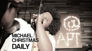 Michael Christmas Live | Daily | Live @ The Apt