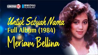 Download lagu Meriam Bellina ~ Untuk Sebuah nama (Full Album 1984, by Request) mp3 Download lagu Meriam Bellina ~ Untuk Sebuah nama (Full Album 1984, by Request) mp3