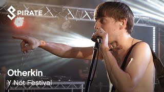 Otherkin - Yeah, I Know | Y Not? Festival 2018 | Pirate Live
