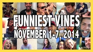 Top 100+ Funny Vines of November 1-7, 2014