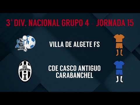 Jornada 15: Villa de Algete FS - CDE Casco Antiguo Carabanchel