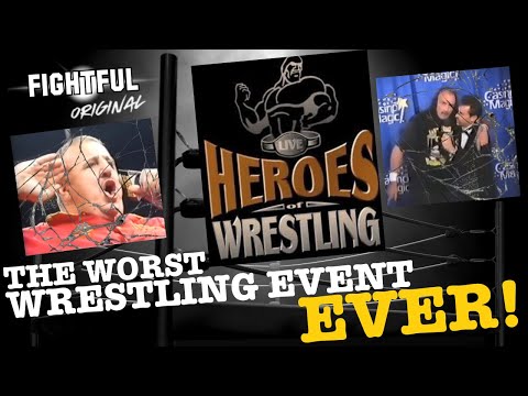 The Most Embarrassing Event in Wrestling History: Heroes Of Wrestling