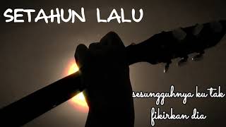 Download lagu STATUS WA BAPER ! SETAHUN LALU - GEISHA (LIRIK) | GITAR | COVER | STORY WA ORIGINAL mp3