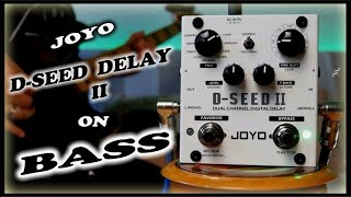 Video thumbnail for JOYO D-Seed II Stereo Delay(Bass Demo) by Jo Bass