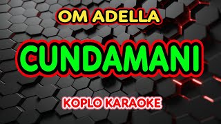 Download lagu CUNDAMANI KARAOKE - Difarina Indra Adella - OM ADELLA @koplokaraooke mp3 Download lagu CUNDAMANI KARAOKE - Difarina Indra Adella - OM ADELLA @koplokaraooke mp3