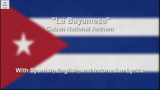 La Bayamesa - National Anthem Of Cuba - With Lyrics