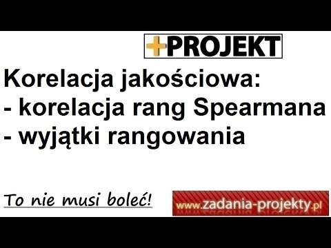 Korelacja jakościowa - korelacja rang Spearmana przykład od A do Z + wyjątki rangowania!