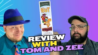 Nut Review with Tom & Zee