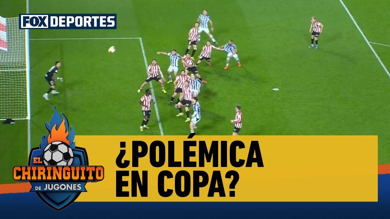 🤔 ¿NO ERA PENAL? | Real Sociedad avanza a la final con triunfo de penal | El Chiringuito