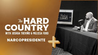 The Hard Country: Narcopresidente