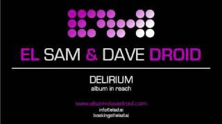 EL SAM & DAVE DROID - delirium - ALBUM IN REACH / SUGASPIN RECORDS